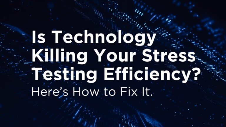 Stress Testing Technology - The efficiency silent killer